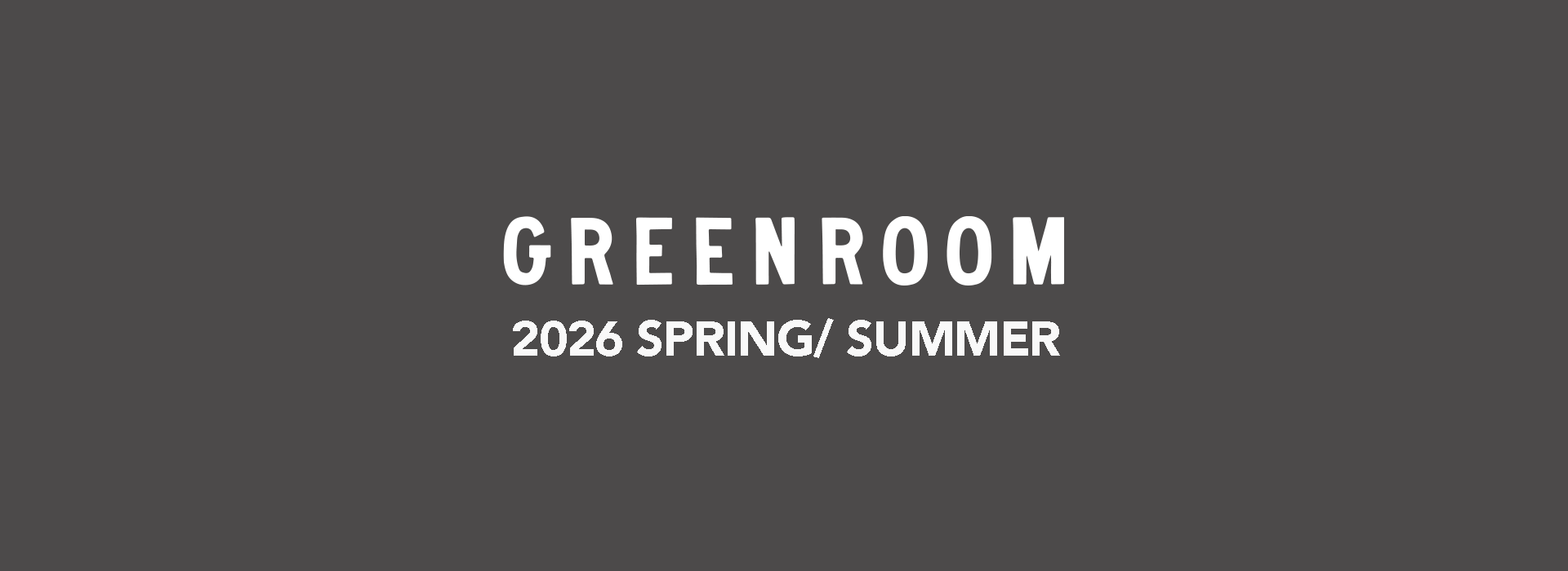 GREENROOM ORIGINAL APPAREL 2026 SPRING/SUMMER